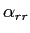 $ \alpha_{rr}$