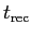 $ t_{\mathrm {rec}}$