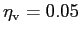 $ \eta _{\mathrm {v}}=0.05$