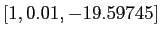 $ [1,0.01,-19.59745]$