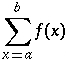 \sum_{x=a}^b f(x)